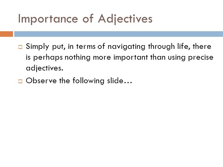 Adjectives in General  Follow along on Text pages