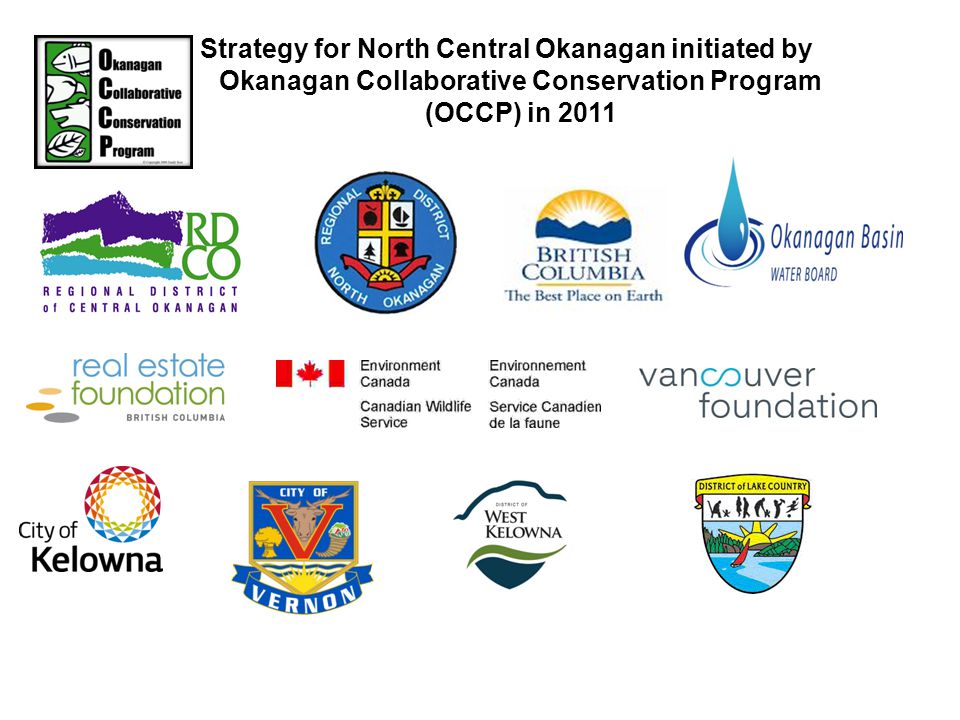 Strategy for North Central Okanagan initiated by Okanagan Collaborative Conservation Program (OCCP) in 2011