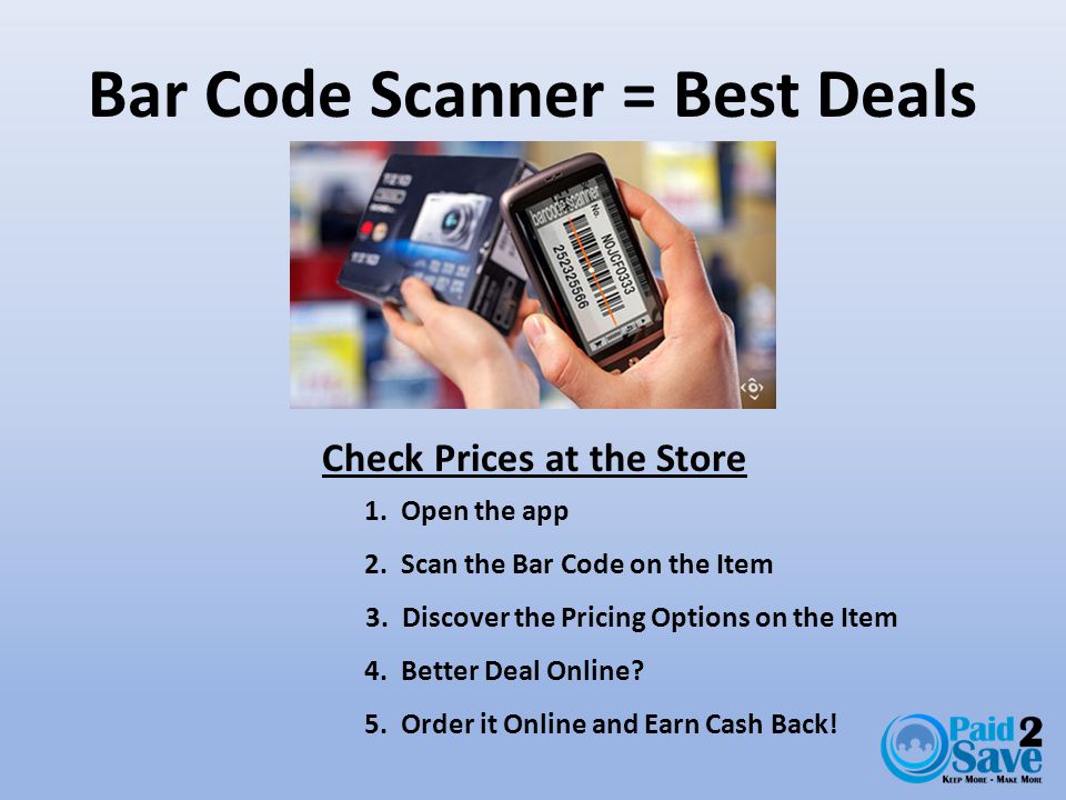 Bar Code Scanner = Best Deals Check Prices at the Store 1.