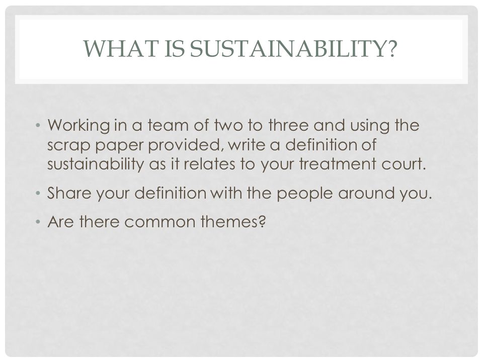 WHAT IS SUSTAINABILITY.