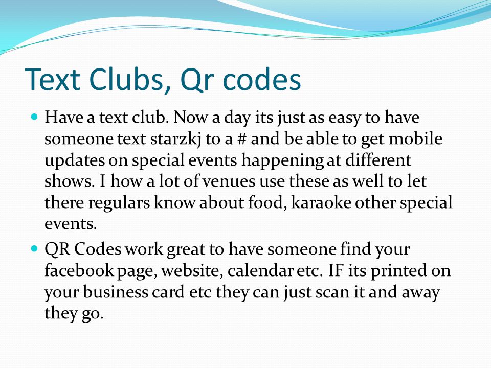 Text Clubs, Qr codes Have a text club.