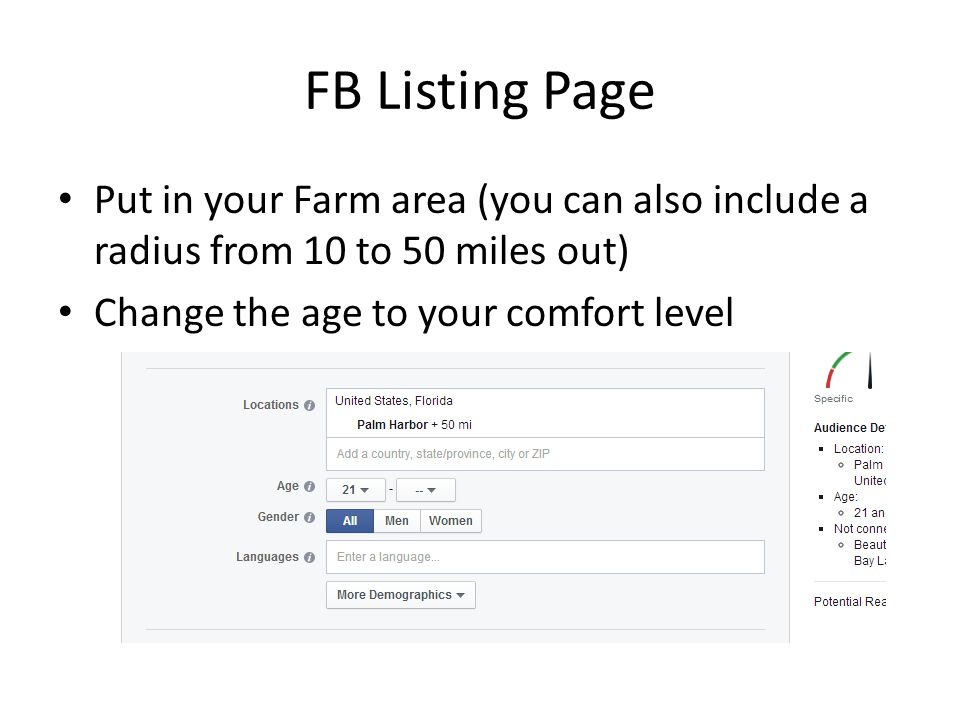 FB Listing Page Put in your Farm area (you can also include a radius from 10 to 50 miles out) Change the age to your comfort level