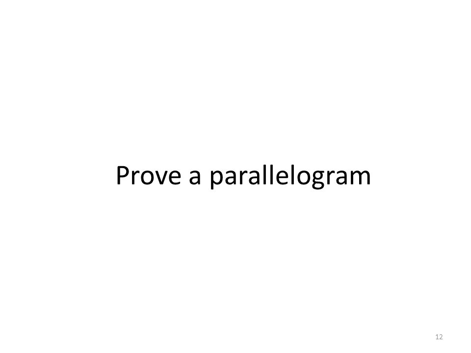 Prove a parallelogram 12