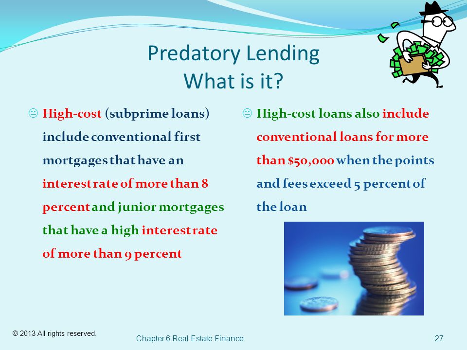 © 2013 All rights reserved. Predatory Lending What is it.