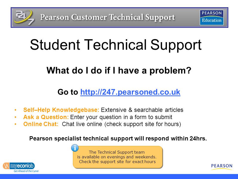 Student Technical Support What do I do if I have a problem.