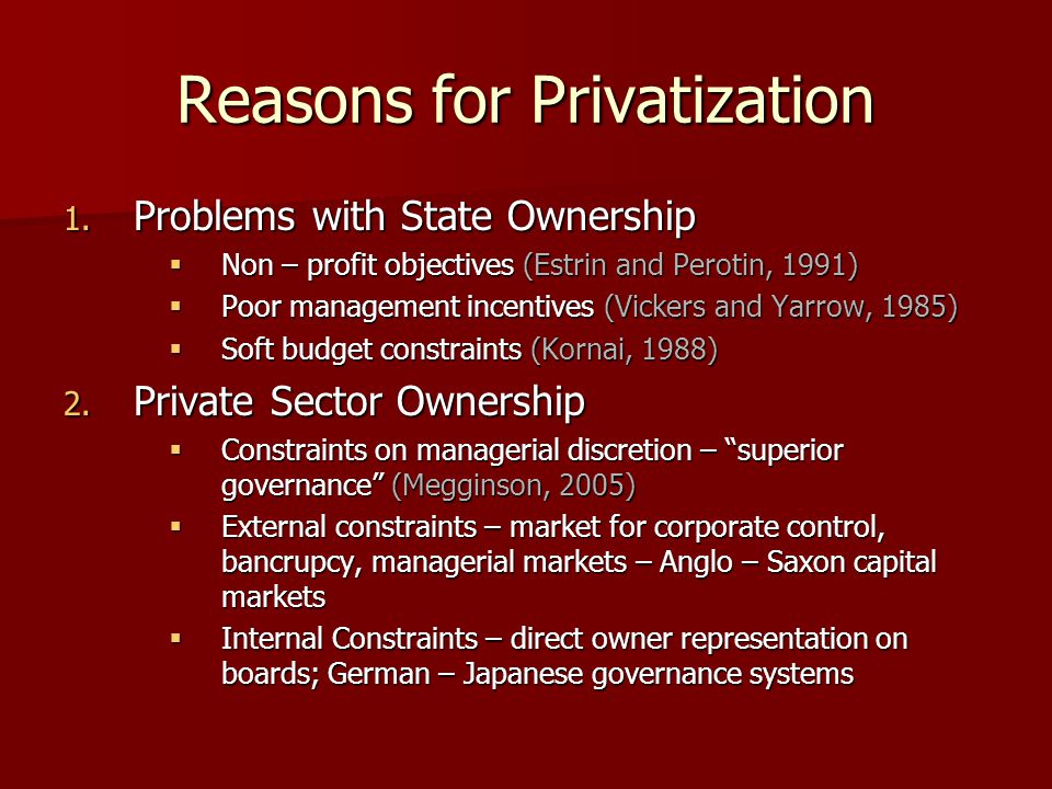 Reasons for Privatization 1.