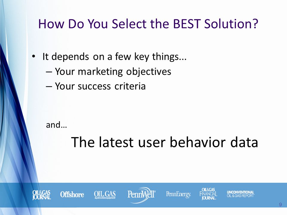 How Do You Select the BEST Solution. It depends on a few key things...