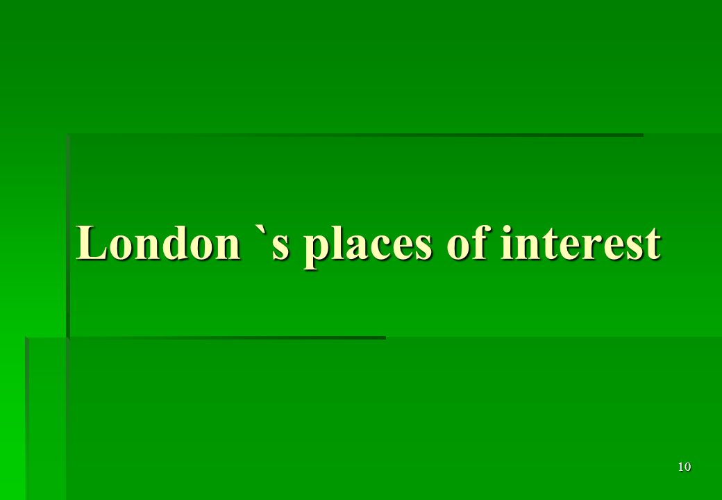 10 London `s places of interest