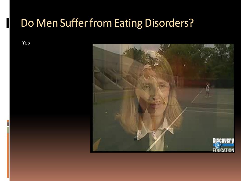 Do Men Suffer from Eating Disorders Yes
