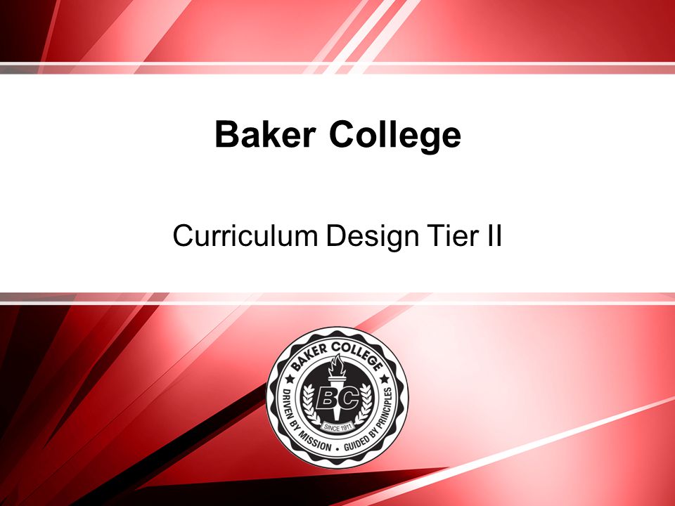Baker College Curriculum Design Tier II