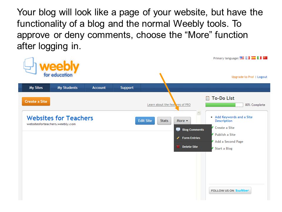 Your blog will look like a page of your website, but have the functionality of a blog and the normal Weebly tools.