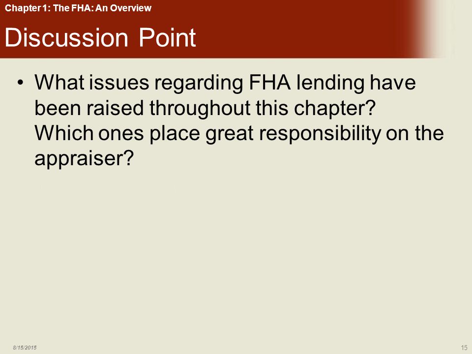 Discussion Point What issues regarding FHA lending have been raised throughout this chapter.