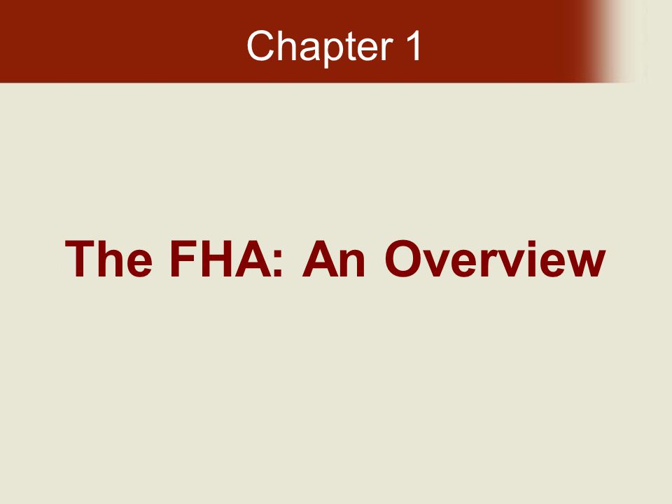 The FHA: An Overview Chapter 1