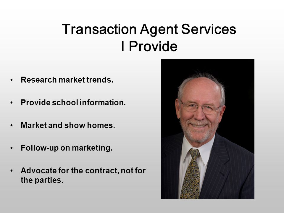 Sellers’ Agent Services I Provide Represent YOU as a seller.