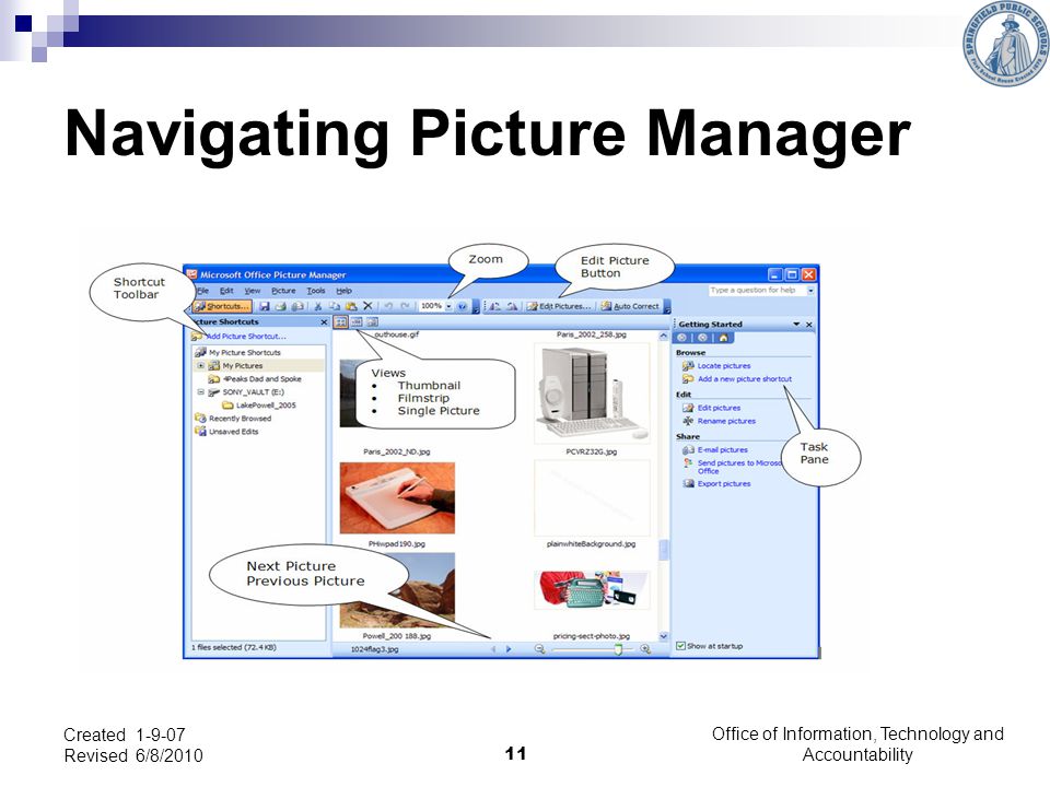 11 Navigating Picture Manager Created Revised 6/8/2010 Office of Information, Technology and Accountability