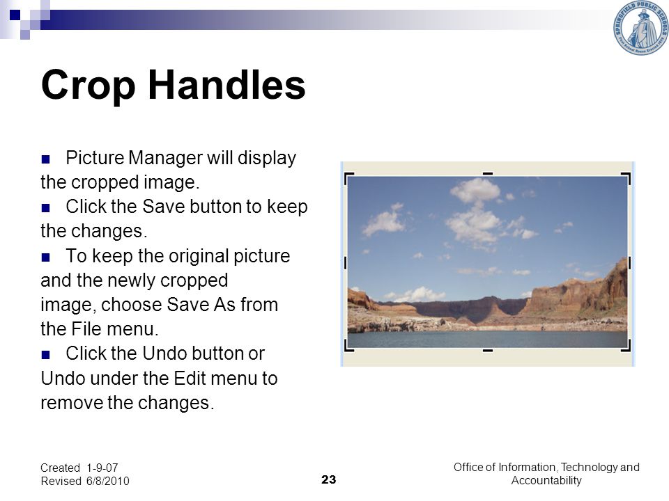 23 Crop Handles Picture Manager will display the cropped image.