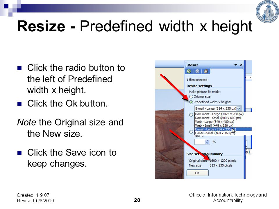 28 Resize - Predefined width x height Click the radio button to the left of Predefined width x height.