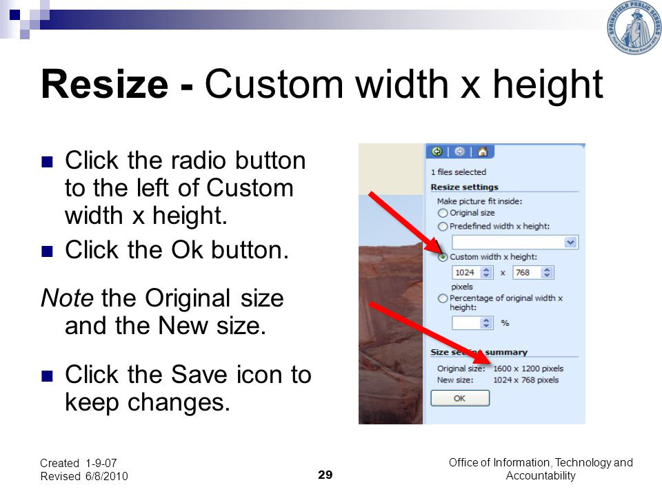 29 Resize - Custom width x height Click the radio button to the left of Custom width x height.