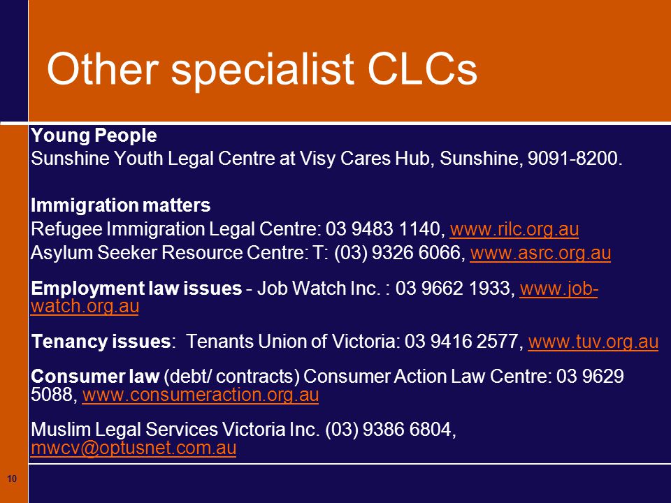 10 Other specialist CLCs Young People Sunshine Youth Legal Centre at Visy Cares Hub, Sunshine,