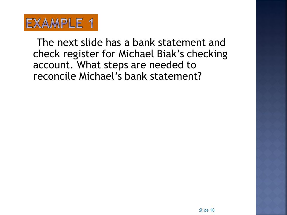 The next slide has a bank statement and check register for Michael Biak’s checking account.