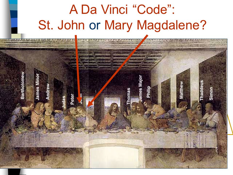 The Last Supper A Da Vinci Code : St. John or Mary Magdalene