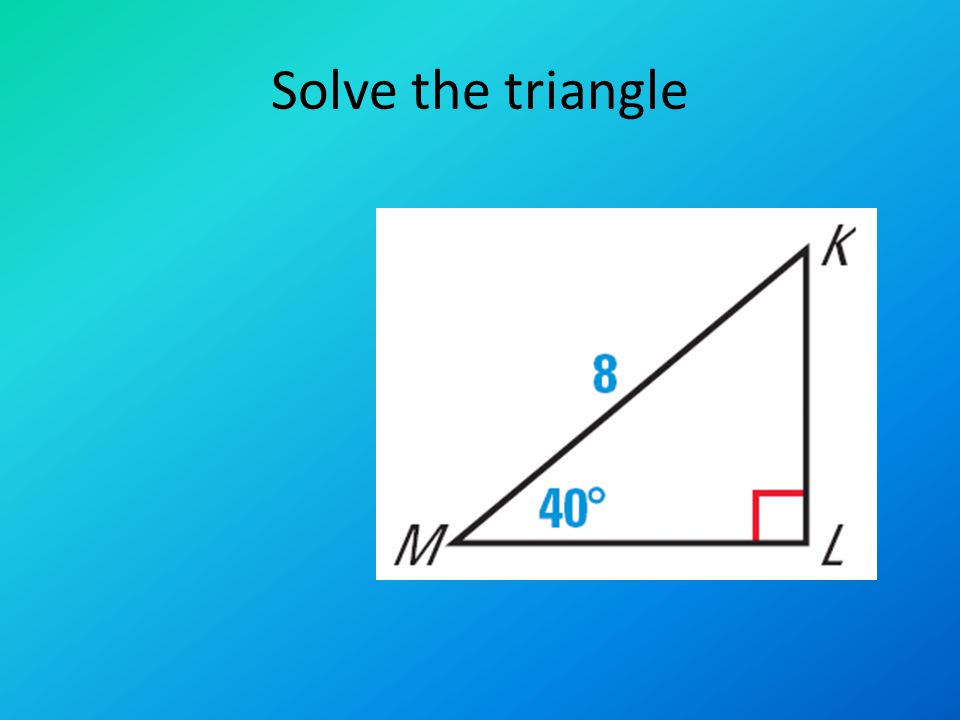 Solve the triangle