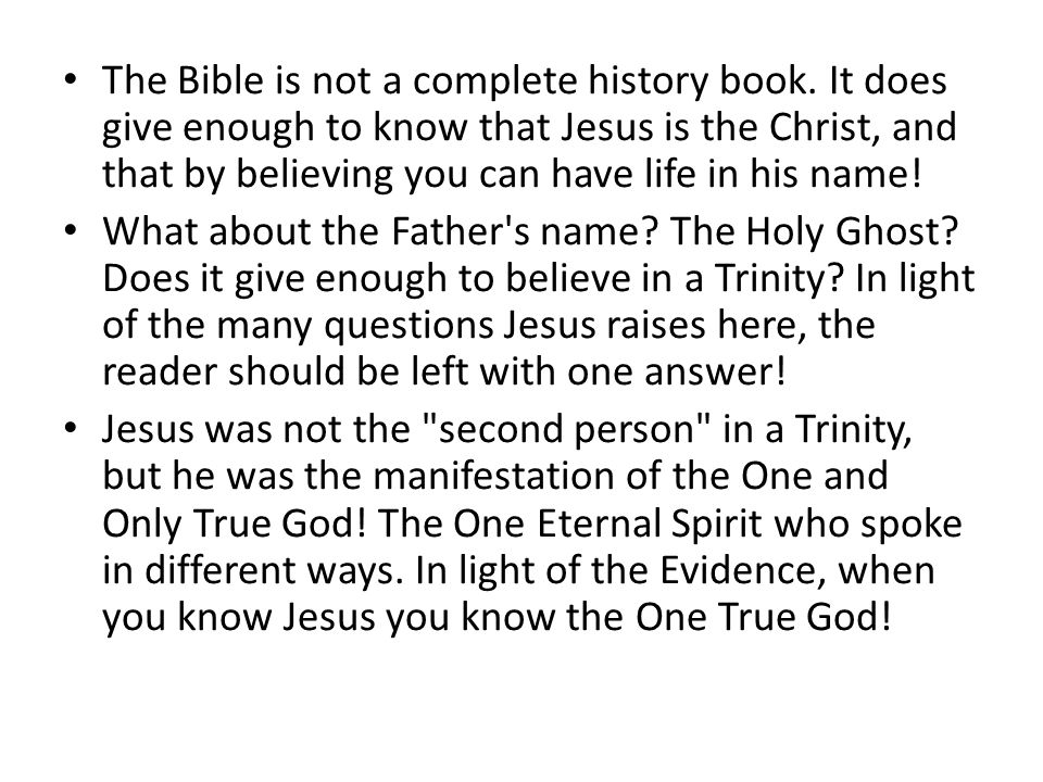 The Bible is not a complete history book.