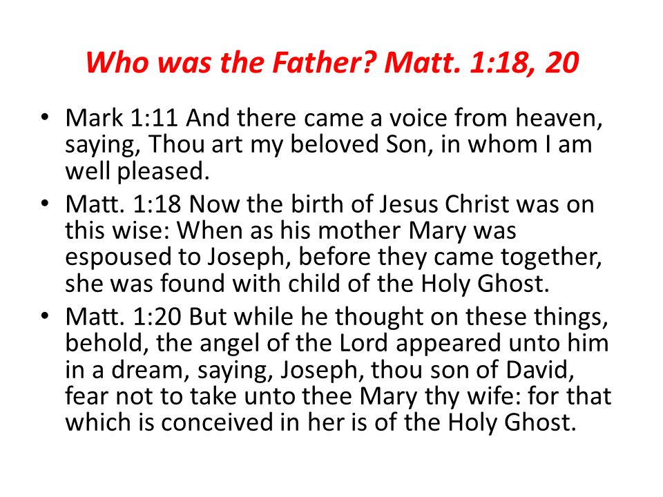 Who was the Father. Matt.
