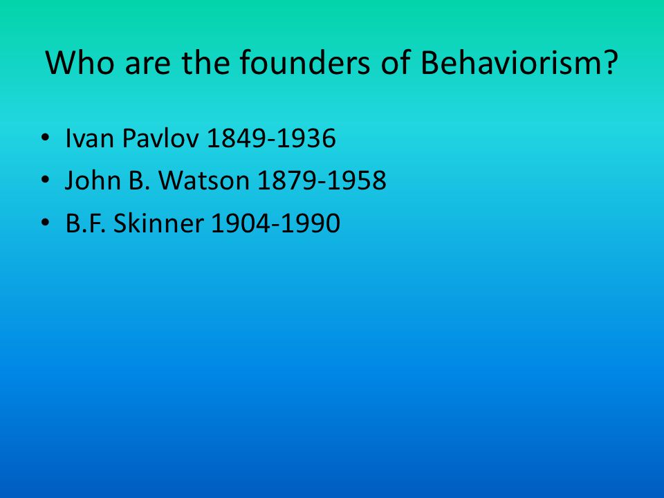 who is the founder of behaviorism