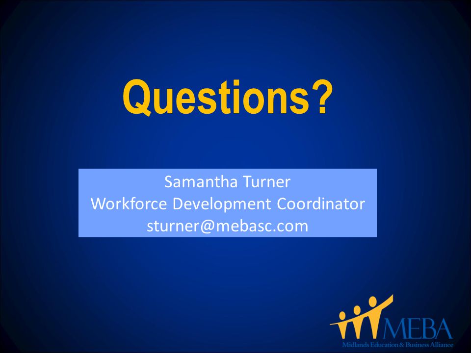 Questions Samantha Turner Workforce Development Coordinator