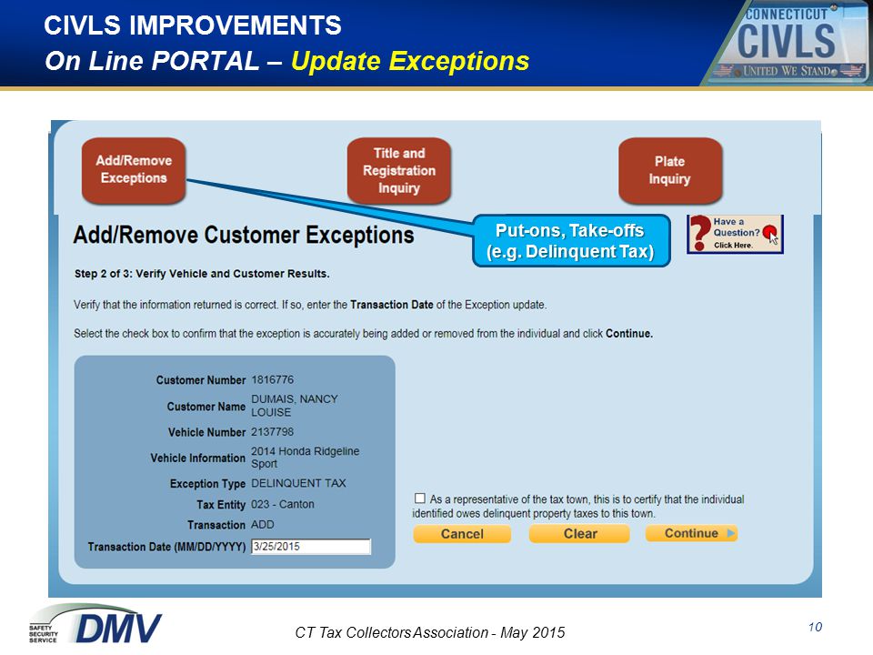 10 CIVLS IMPROVEMENTS On Line PORTAL – Update Exceptions CT Tax Collectors Association - May 2015 Put-ons, Take-offs (e.g.