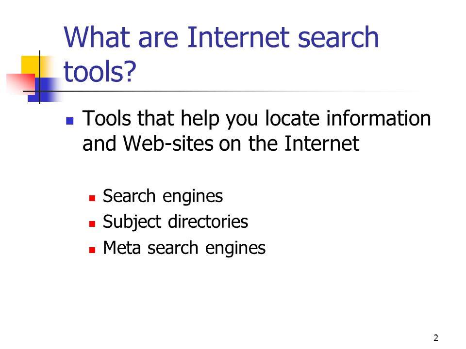 2 What are Internet search tools.