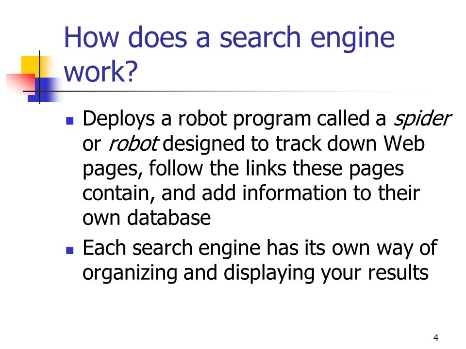 4 How does a search engine work.