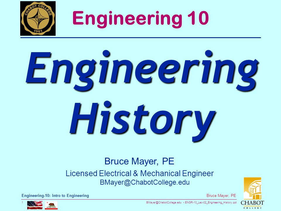 engr 10_lec 02_engineering_history ppt 1 bruce mayer pe engineering mechanical engineering history