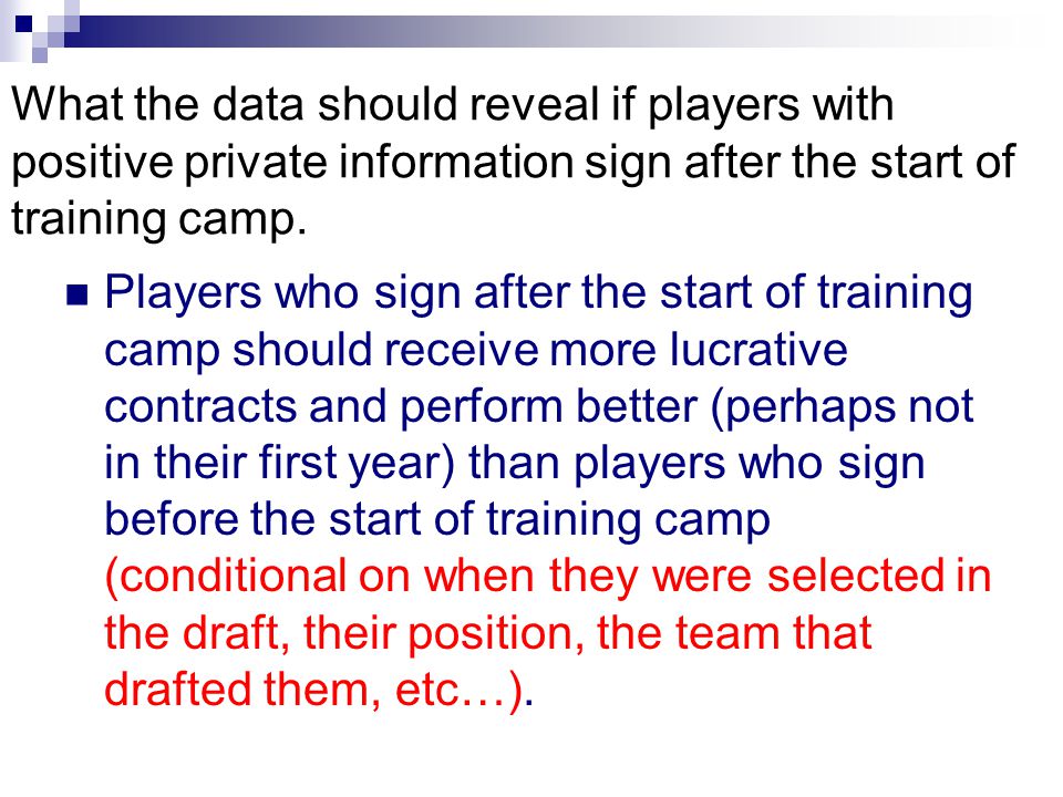 What the data should reveal if players with positive private information sign after the start of training camp.