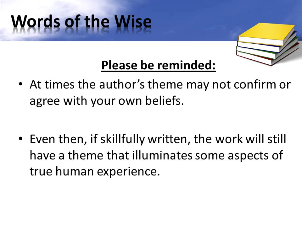 Please be reminded: At times the author’s theme may not confirm or agree with your own beliefs.