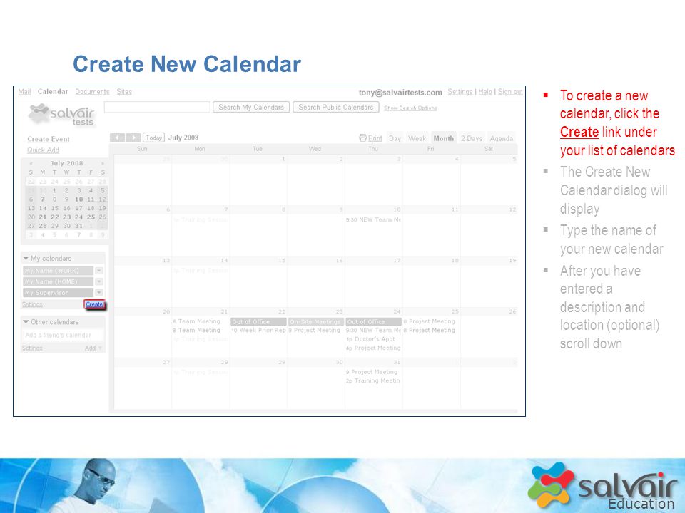 Education  To create a new calendar, click the Create link under your list of calendars  The Create New Calendar dialog will display  Type the name of your new calendar  After you have entered a description and location (optional) scroll down Create New Calendar