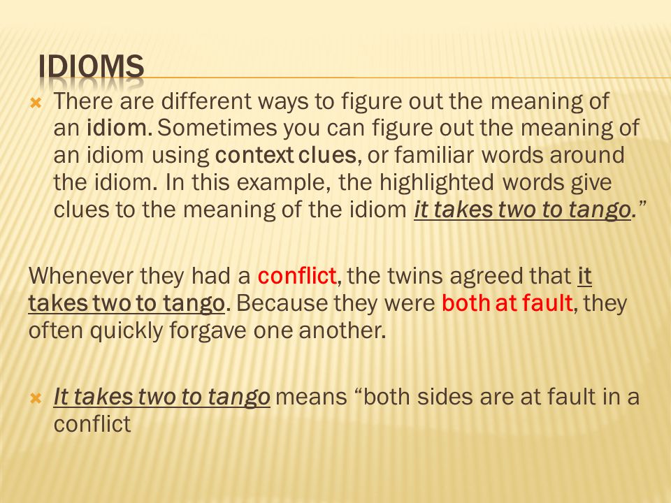 Idioms: Figuring Out What Common Phrases Mean. What do you do when you are  reading, and you come across a phrase you don't know? - ppt download