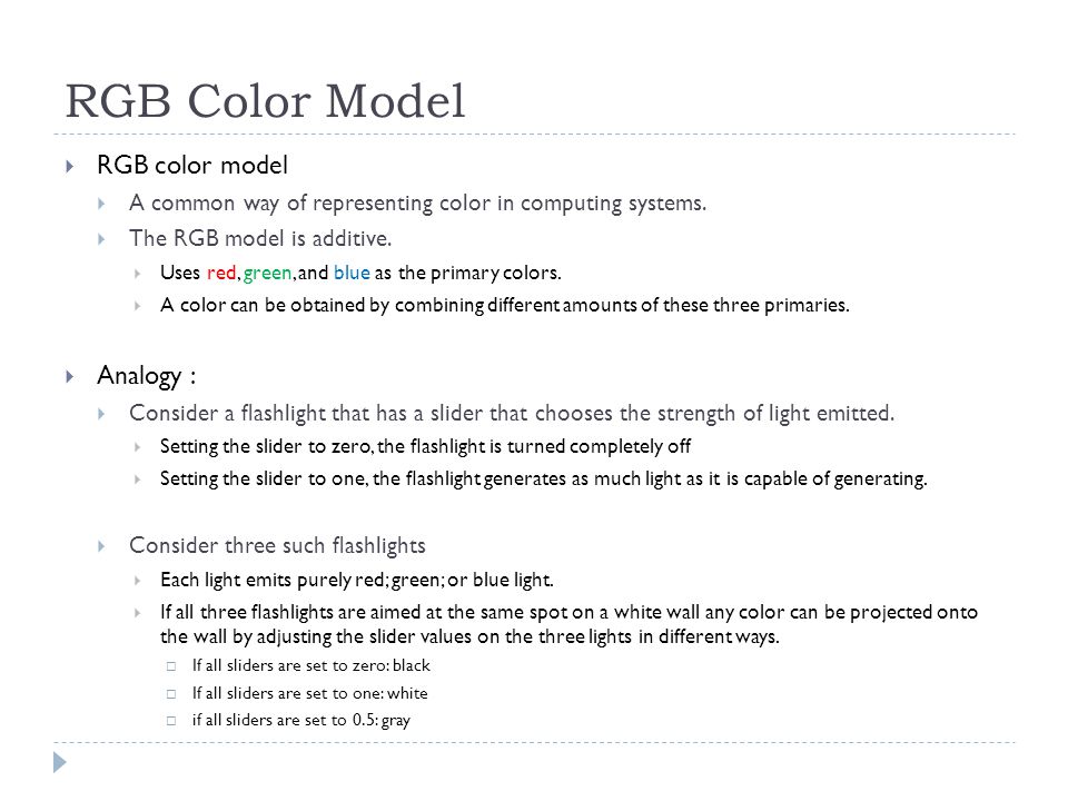 RGB Color Model  RGB color model  A common way of representing color in computing systems.