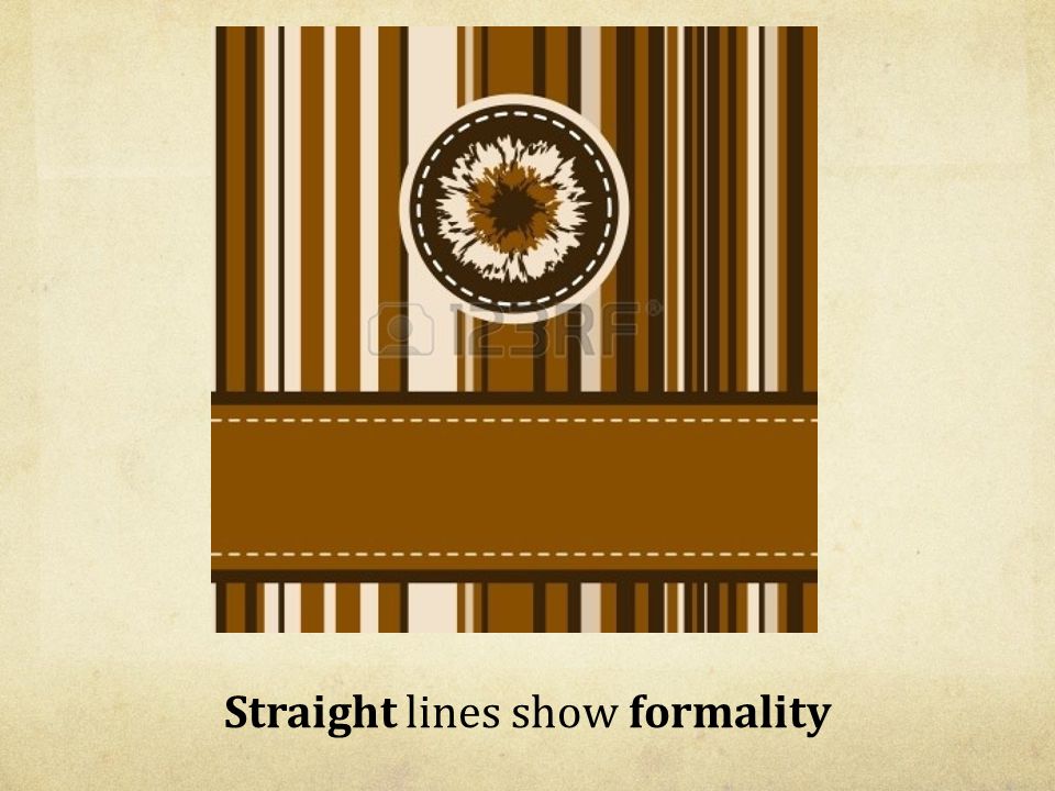 Straight lines show formality
