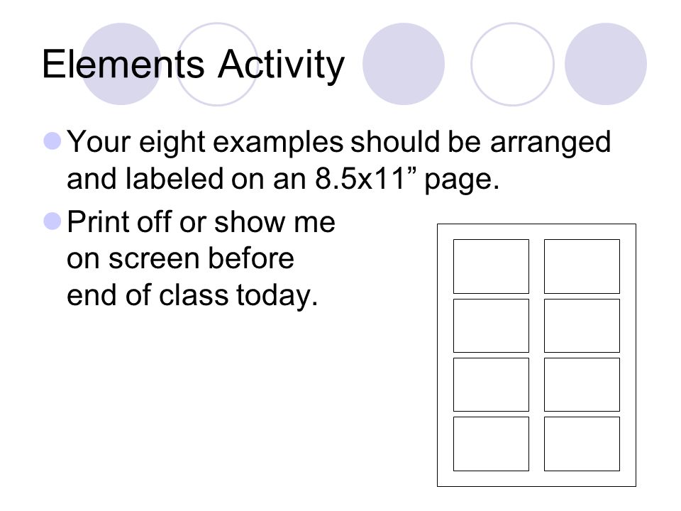Your eight examples should be arranged and labeled on an 8.5x11 page.