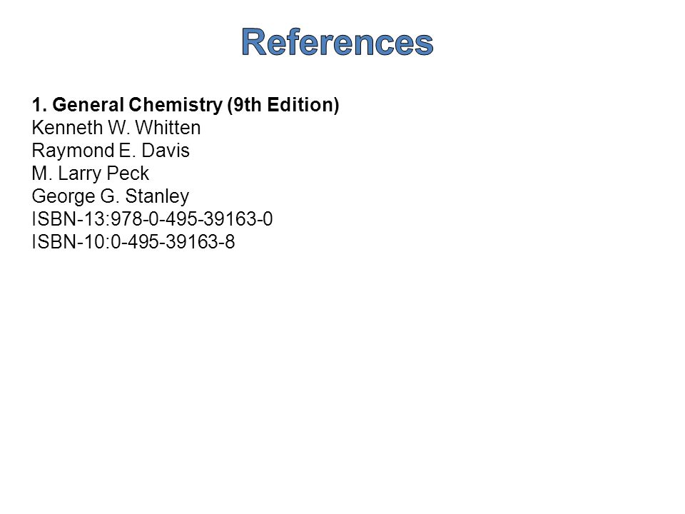 1. General Chemistry (9th Edition) Kenneth W. Whitten Raymond E.