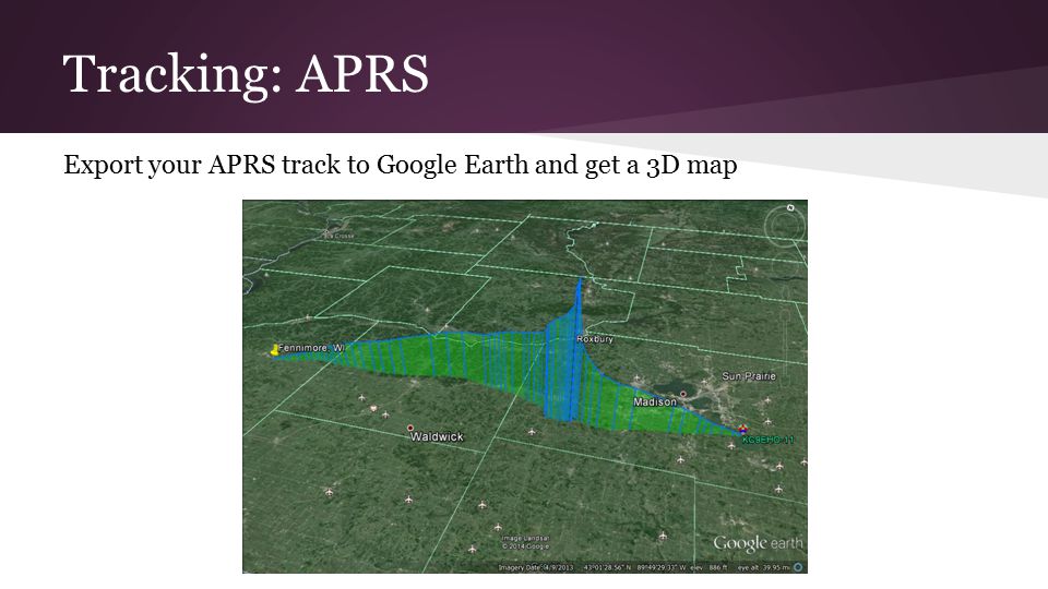 Tracking: APRS Export your APRS track to Google Earth and get a 3D map
