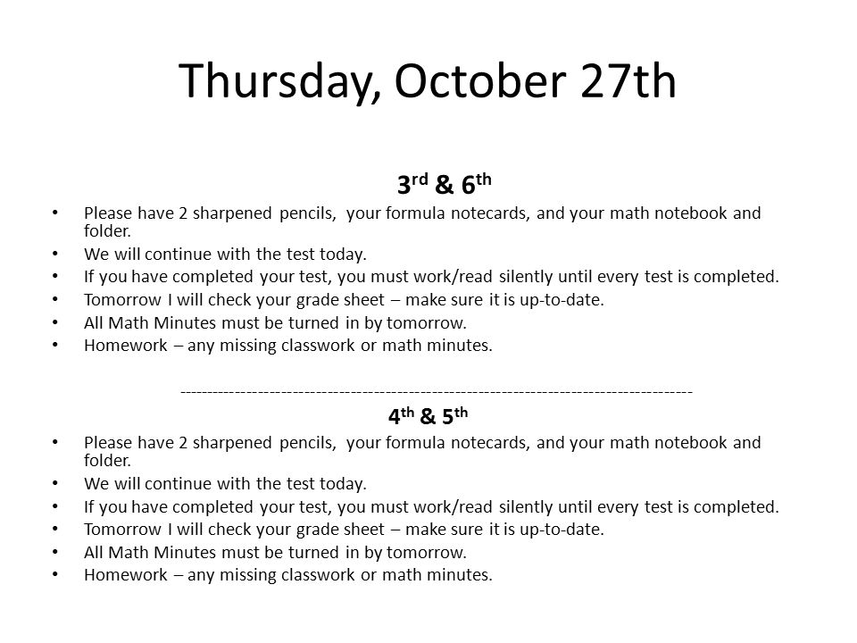 Thursday, October 27th 3 rd & 6 th Please have 2 sharpened pencils, your formula notecards, and your math notebook and folder.