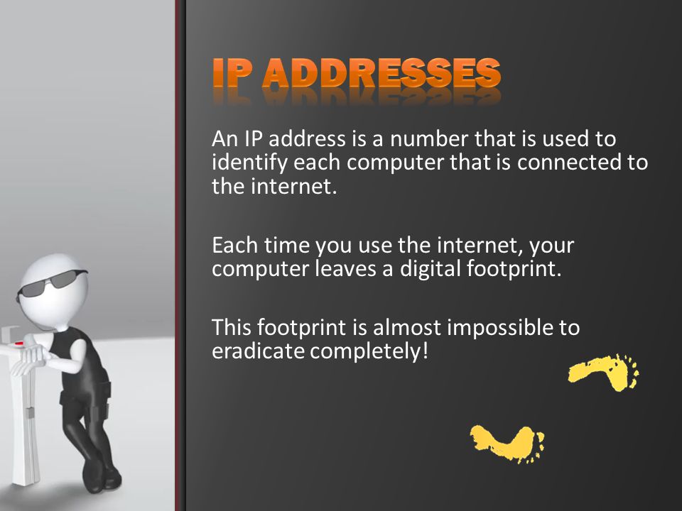 An IP address is a number that is used to identify each computer that is connected to the internet.