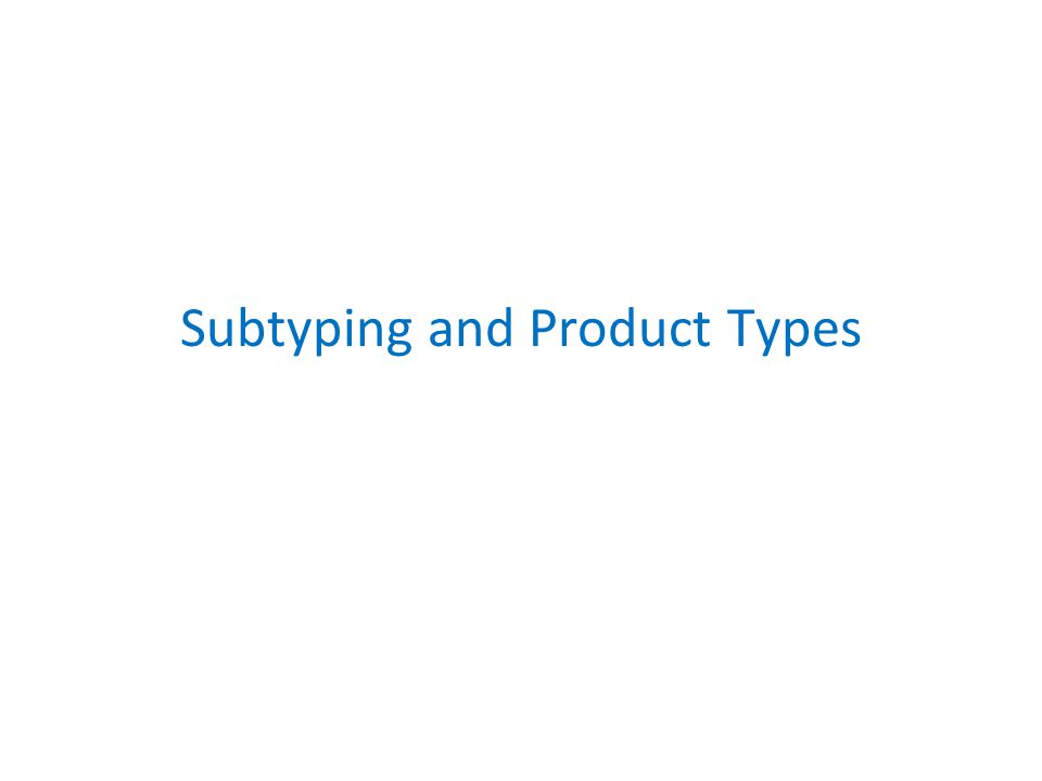 Subtyping and Product Types