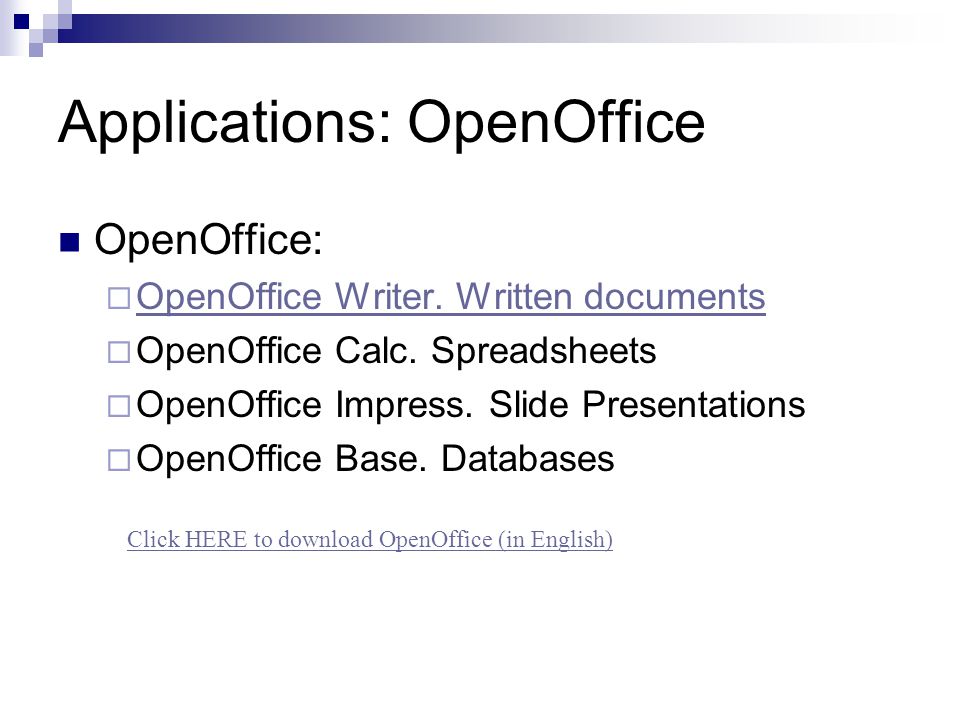 Applications: OpenOffice OpenOffice:  OpenOffice Writer.