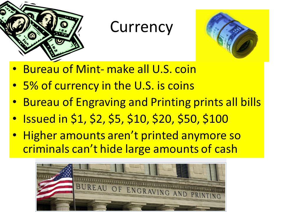 Currency Bureau of Mint- make all U.S. coin 5% of currency in the U.S.