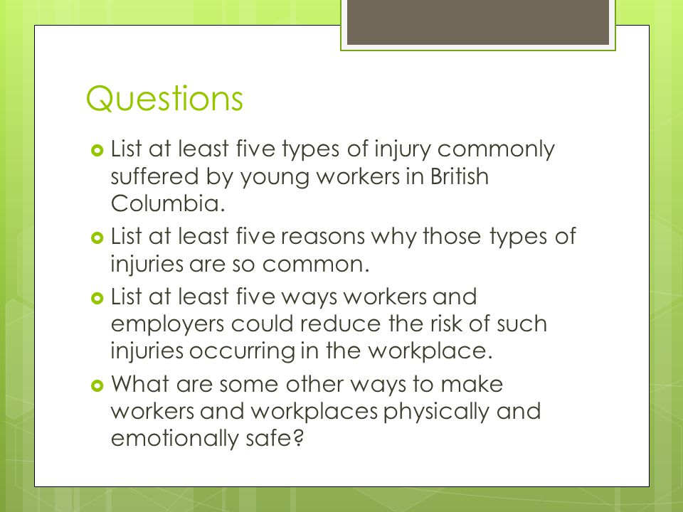 Questions  List at least five types of injury commonly suffered by young workers in British Columbia.