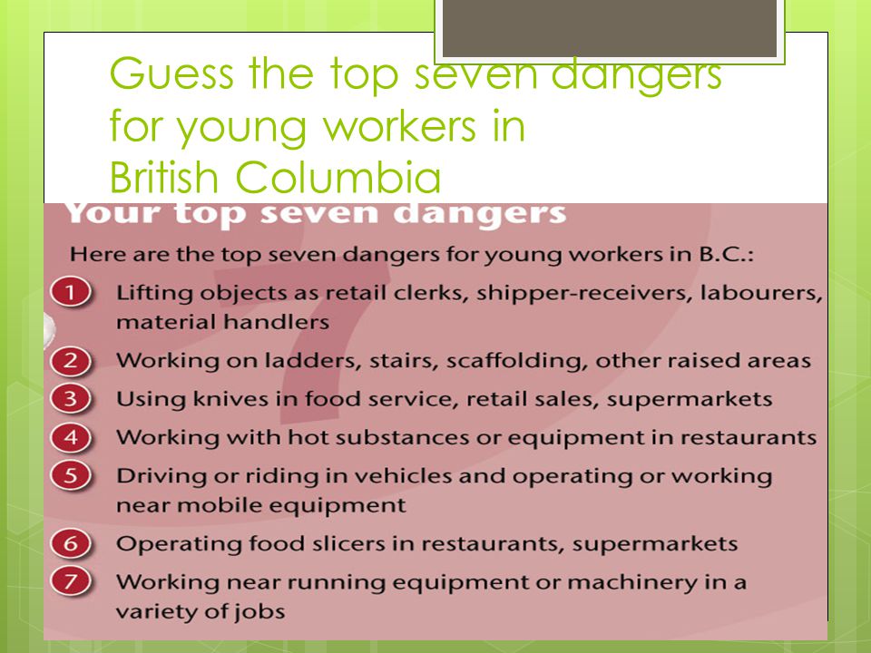 Guess the top seven dangers for young workers in British Columbia